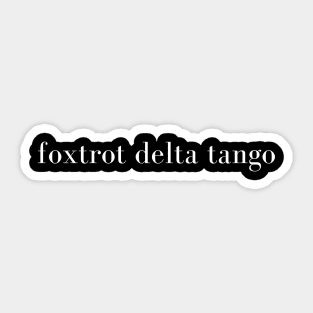 Foxtrot-Delta-Tango Sticker